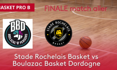 La Rochelle / Boulazac (Basket Finale Pro B) Horaire, chaîne TV et Streaming ?