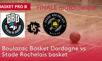Boulazac / La Rochelle (Basket Finale Pro B) Horaire, chaîne TV et Streaming ?