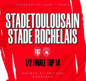 Toulouse (ST) / Stade Rochelais (SR) (Rugby 1/2 Finale Top 14) Horaire, chaînes TV et Streaming ?