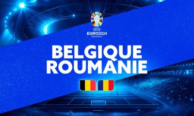Belgique / Roumanie (Football Euro 2024) Horaire, chaînes TV et Streaming ?