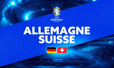 Suisse / Allemagne (Football Euro 2024) Horaire, chaînes TV et Streaming ?