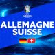 Suisse / Allemagne (Football Euro 2024) Horaire, chaînes TV et Streaming ?